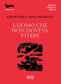 L'uomo che non doveva vivere - Librerie.coop