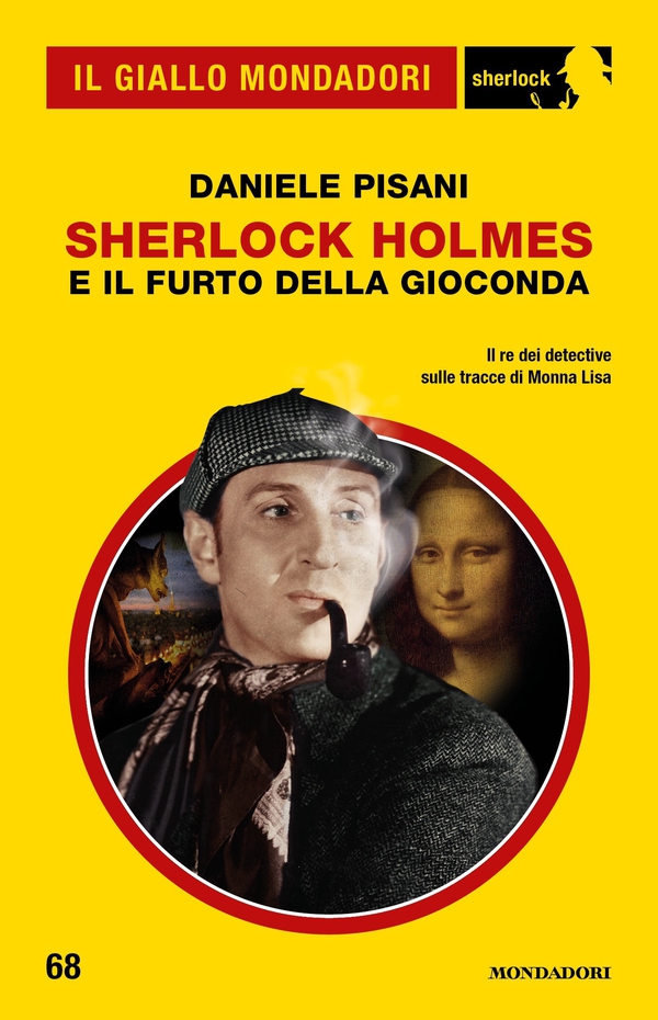 Sherlock Holmes e il furto della Gioconda (Il Giallo Mondadori Sherlock) - Librerie.coop Sherlock Holmes e il furto della Gioconda (Il Giallo Mondadori Sherlock) - Librerie.coop