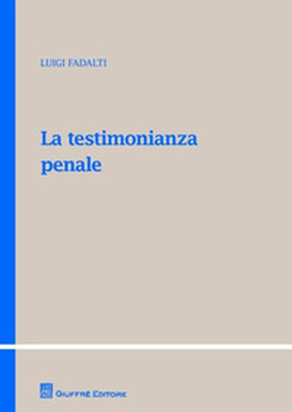 La testimonianza penale - Librerie.coop La testimonianza penale - Librerie.coop