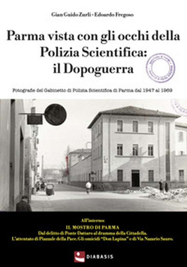 Parma vista con gli occhi della polizia scientifica - Librerie.coop Parma vista con gli occhi della polizia scientifica - Librerie.coop