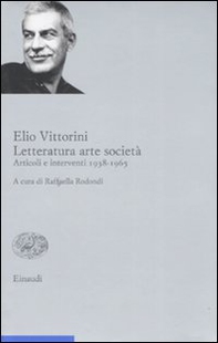 Letteratura arte società. Articoli e interventi 1938-1965 - Librerie.coop