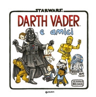 Darth Vader e amici - Librerie.coop