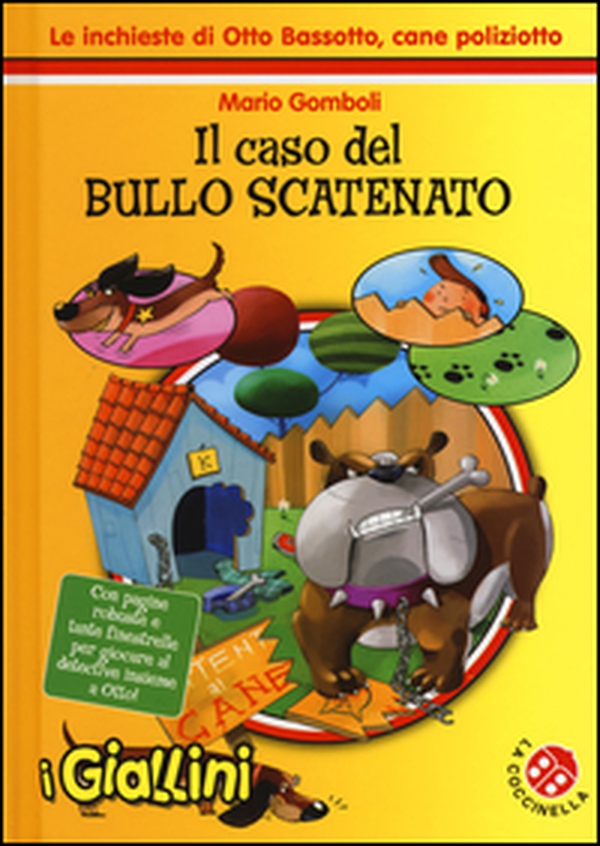 Il caso del bullo scatenato. Le inchieste di Otto Bassotto, cane poliziotto - Librerie.coop Il caso del bullo scatenato. Le inchieste di Otto Bassotto, cane poliziotto - Librerie.coop