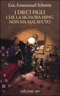 I dieci figli che la signora Ming non ha mai avuto - Librerie.coop I dieci figli che la signora Ming non ha mai avuto - Librerie.coop