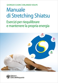 Manuale di Stretching Shiatsu - Librerie.coop Manuale di Stretching Shiatsu - Librerie.coop
