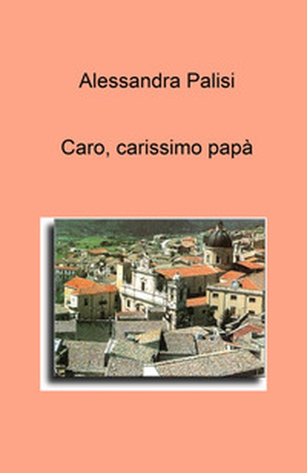 Caro, carissimo papa - Librerie.coop Caro, carissimo papa - Librerie.coop