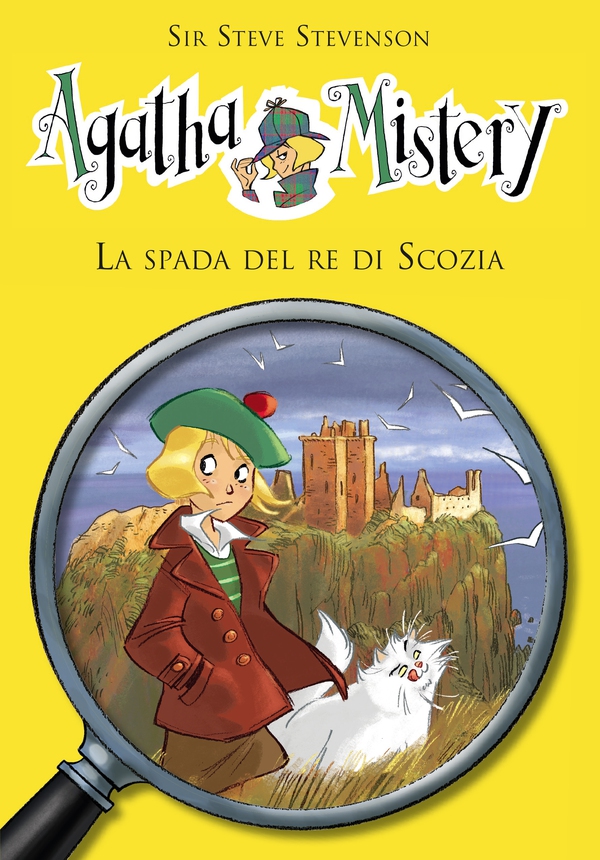 La spada del re di Scozia. Agatha Mistery. Vol. 3 - Librerie.coop La spada del re di Scozia. Agatha Mistery. Vol. 3 - Librerie.coop