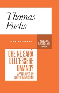 Che ne sarà dell'essere umano? Appello per un nuovo umanesimo - Librerie.coop Che ne sarà dell'essere umano? Appello per un nuovo umanesimo - Librerie.coop
