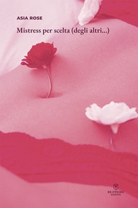 Mistress per scelta (degli altri...) - Librerie.coop