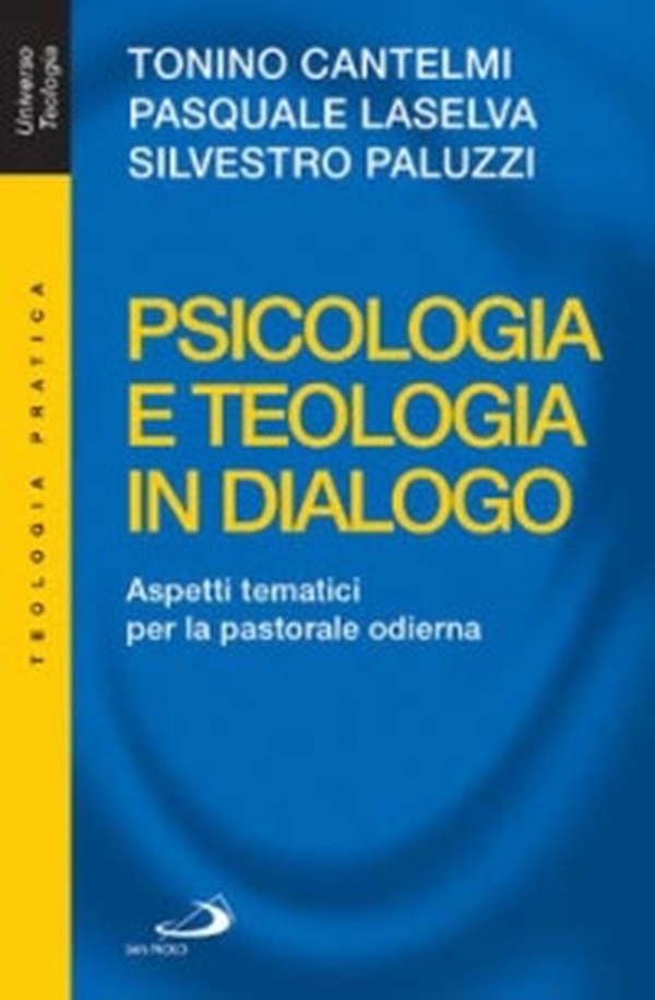 Psicologia e teologia in dialogo. Aspetti tematici per la pastorale odierna - Librerie.coop Psicologia e teologia in dialogo. Aspetti tematici per la pastorale odierna - Librerie.coop