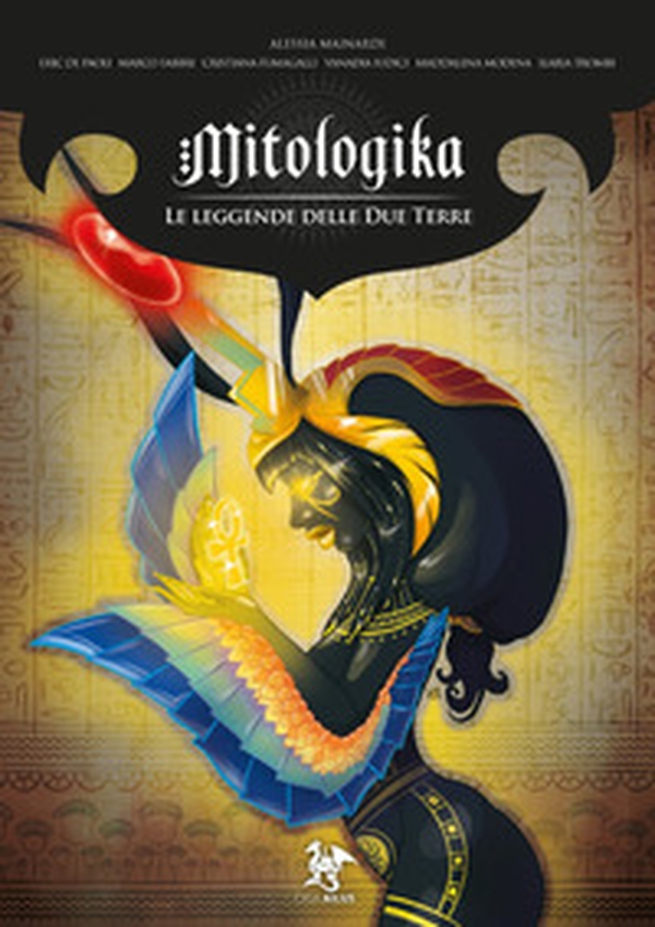 La leggende delle Due Terre. Mitologika - Librerie.coop La leggende delle Due Terre. Mitologika - Librerie.coop