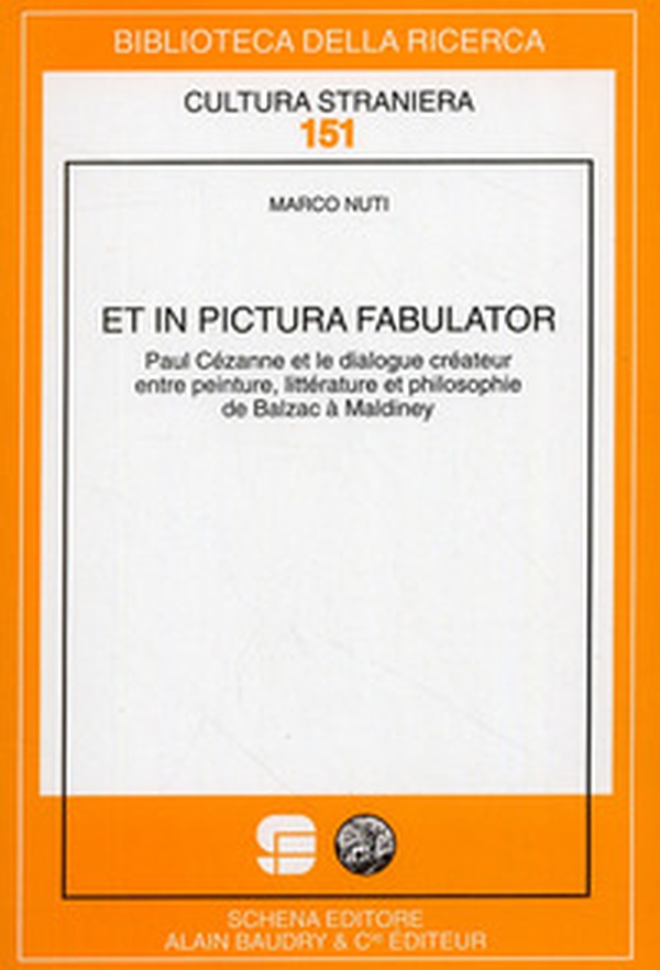Et in pictura fabulator. Paul Cézanne et le dialogue créateur entre peinture, littérature et philosophie de Balzac à Maldiney - Librerie.coop Et in pictura fabulator. Paul Cézanne et le dialogue créateur entre peinture, littérature et philosophie de Balzac à Maldiney - Librerie.coop