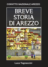 Breve storia di Arezzo - Librerie.coop