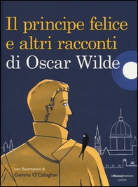 Il principe felice e altri racconti di Oscar Wilde - Librerie.coop