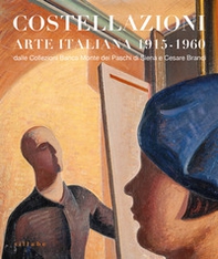 Costellazioni. Arte italiana 1915-1960 dalle Collezioni Banca Monte dei Paschi di Siena e Cesare Brandi - Librerie.coop