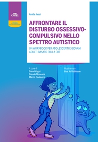 AFFRONTARE IL DISTURBO OSSESSIVOCOMPULSIVO NELLO SPETTRO AUTISTICO - Librerie.coop