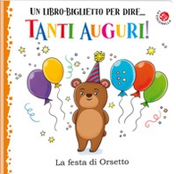 Tanti auguri! La festa di orsetto - Librerie.coop