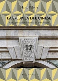 La smorfia del cinese. L'indagine del maresciallo Li Wen Riccio - Librerie.coop