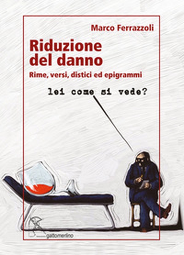 Riduzione del danno. Rime, versi, distici ed epigrammi - Librerie.coop Riduzione del danno. Rime, versi, distici ed epigrammi - Librerie.coop