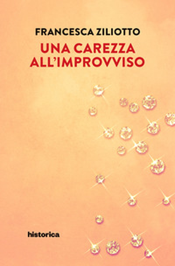 Una carezza all'improvviso - Librerie.coop Una carezza all'improvviso - Librerie.coop