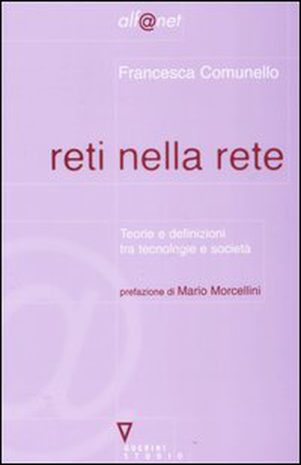 Reti nella rete. Teorie e definizioni tra tecnologia e società - Librerie.coop Reti nella rete. Teorie e definizioni tra tecnologia e società - Librerie.coop