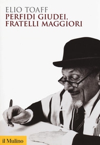 Perfidi giudei, fratelli maggiori - Librerie.coop