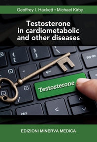 Testosterone in cardiometabolic and other diseases - Librerie.coop