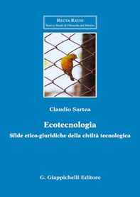 Ecotecnologia. Sfide etico-giuridiche della civiltà tecnologica - Librerie.coop Ecotecnologia. Sfide etico-giuridiche della civiltà tecnologica - Librerie.coop
