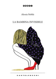 La bambina invisibile. Diario di una transizione - Librerie.coop