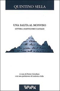 La salita al Monviso. Lettera a Bartolomeo Gastaldi - Librerie.coop La salita al Monviso. Lettera a Bartolomeo Gastaldi - Librerie.coop
