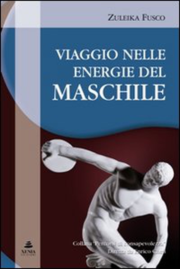 Viaggio nelle energie del maschile - Librerie.coop Viaggio nelle energie del maschile - Librerie.coop