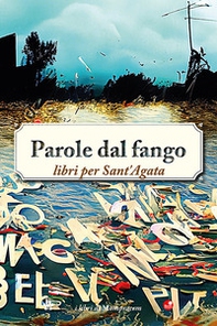 Parole dal fango. Libri per Sant'Agata - Librerie.coop