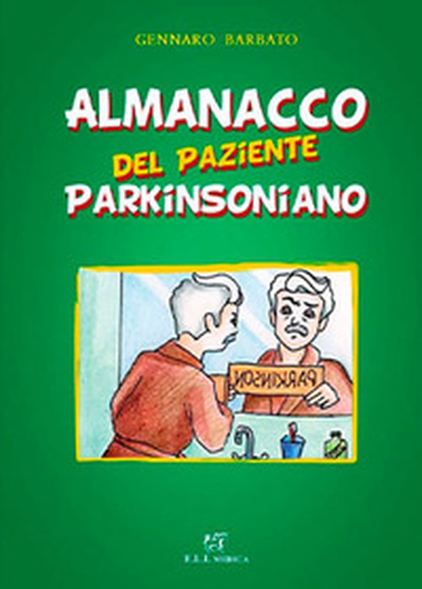 Almanacco del paziente parkinsoniano - Librerie.coop Almanacco del paziente parkinsoniano - Librerie.coop