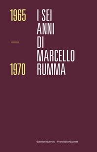 I sei anni di Marcello Rumma - Librerie.coop