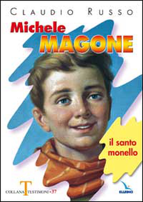 Michele Magone. Il santo monello - Librerie.coop Michele Magone. Il santo monello - Librerie.coop