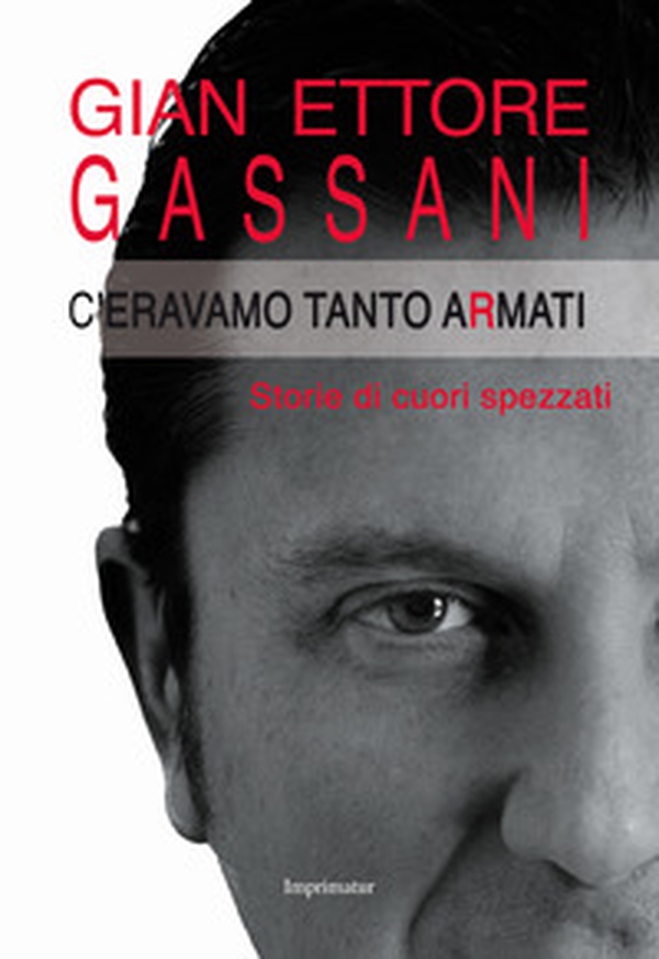 C'eravamo tanto armati. Storie di cuori spezzati - Librerie.coop C'eravamo tanto armati. Storie di cuori spezzati - Librerie.coop