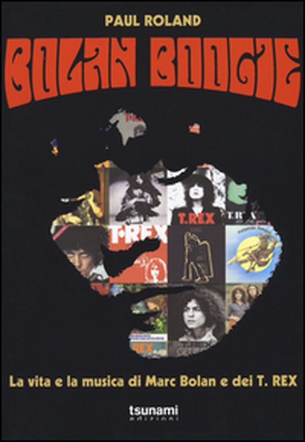 Bolan Boogie. La vita e la musica di Marc Bolan e dei T. Rex - Librerie.coop Bolan Boogie. La vita e la musica di Marc Bolan e dei T. Rex - Librerie.coop