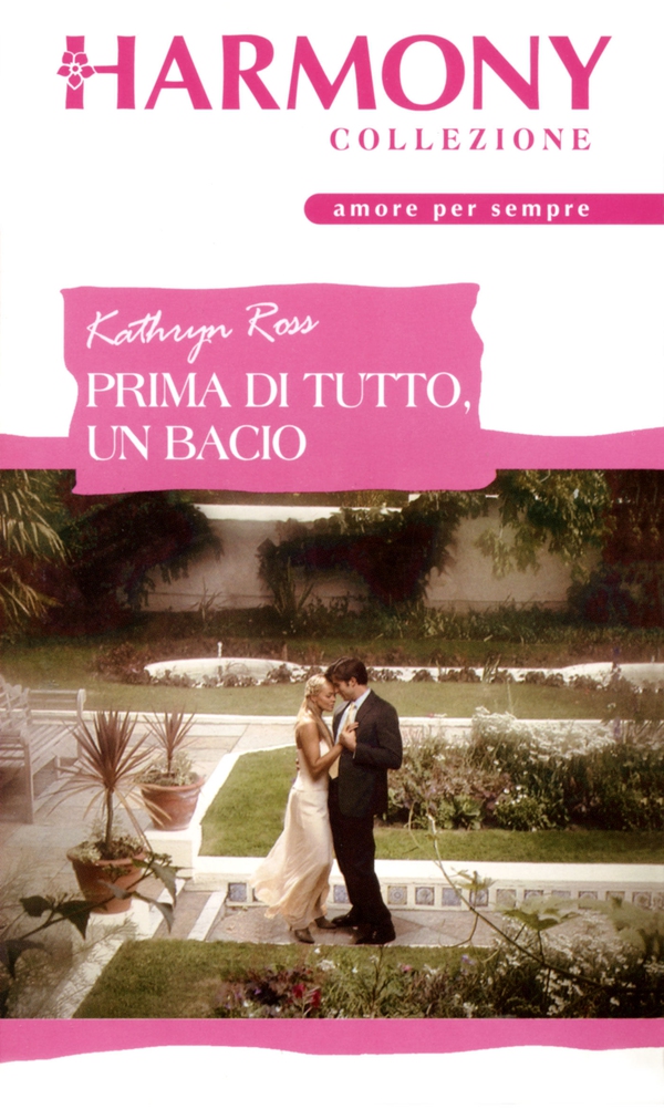 Prima di tutto, un bacio - Librerie.coop Prima di tutto, un bacio - Librerie.coop