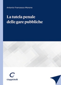 La tutela penale delle gare pubbliche - Librerie.coop