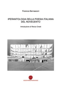 Iperantologia della poesia italiana del Novecento - Librerie.coop