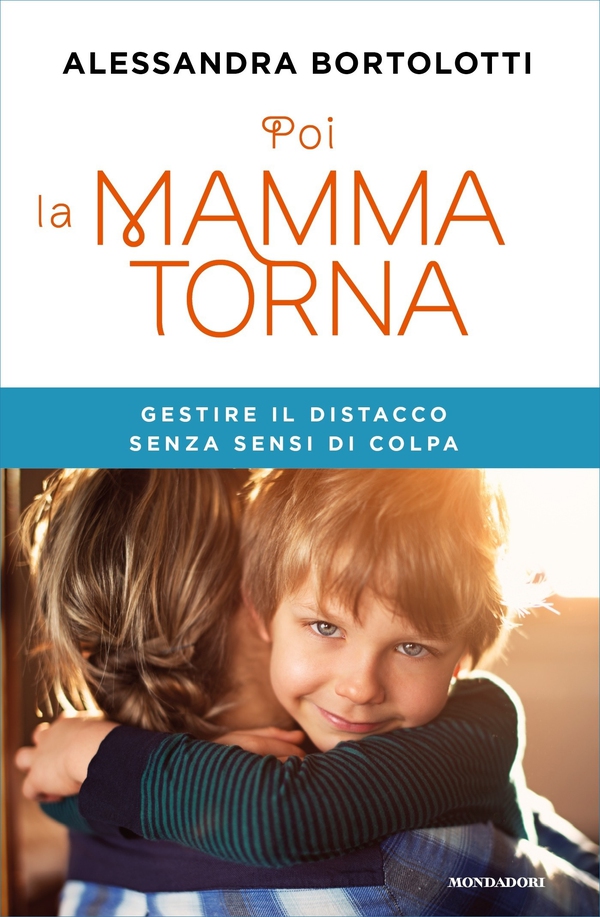 Poi la mamma torna - Librerie.coop Poi la mamma torna - Librerie.coop