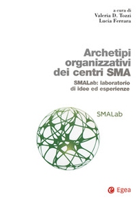Archetipi organizzativi centri SMA. SMALab: laboratorio di idee ed esperienze - Librerie.coop