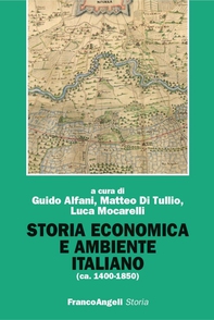 Storia economica e ambiente italiano (ca.1400-1850) - Librerie.coop Storia economica e ambiente italiano (ca.1400-1850) - Librerie.coop