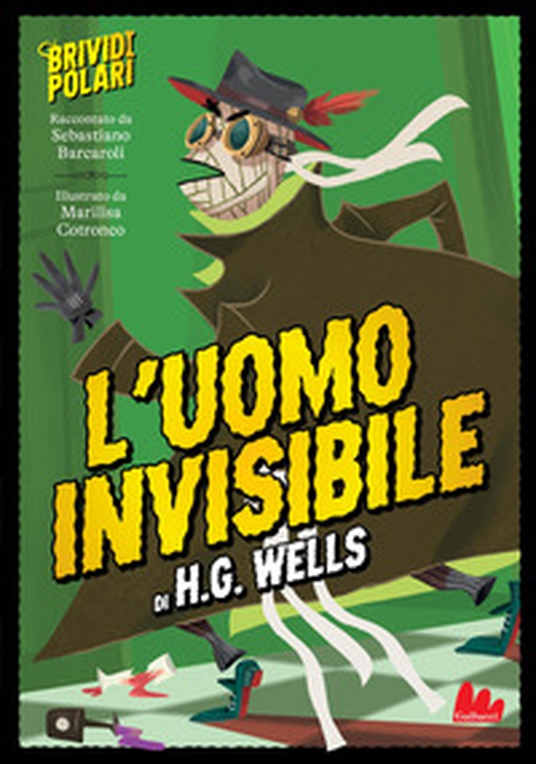 L'uomo invisibile di H. G. Wells. Brividi polari - Librerie.coop L'uomo invisibile di H. G. Wells. Brividi polari - Librerie.coop