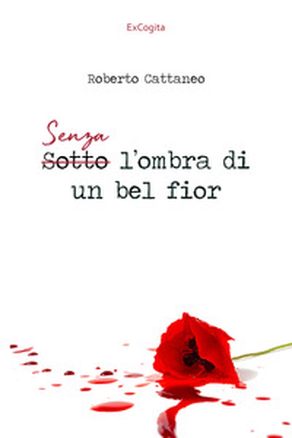 Senza l'ombra di un bel fior - Librerie.coop Senza l'ombra di un bel fior - Librerie.coop