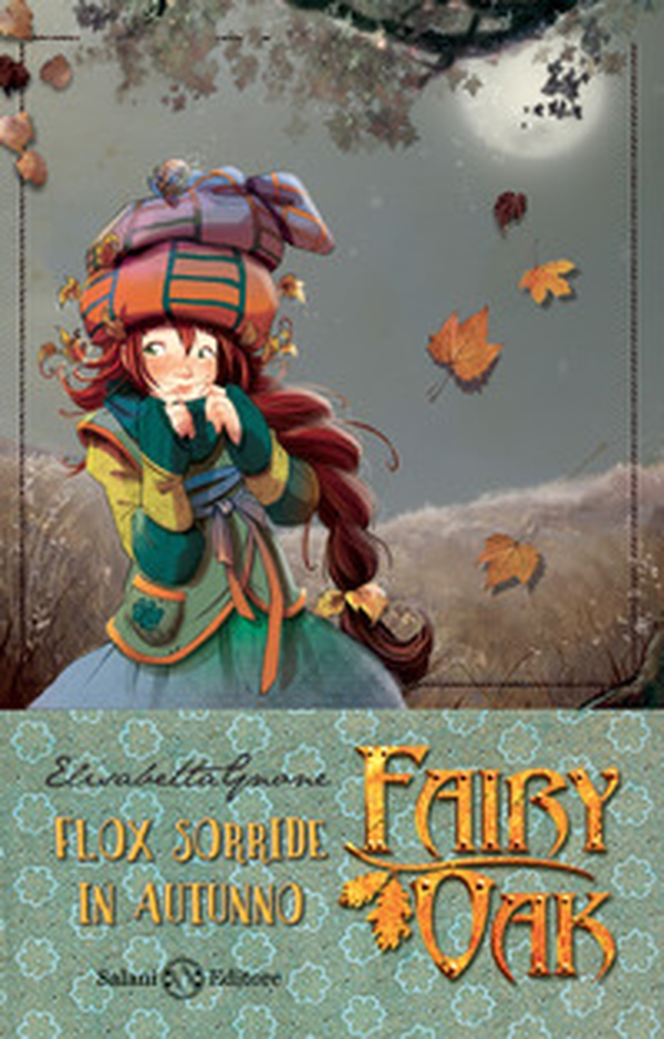 Flox sorride in autunno. Fairy Oak - Vol. 6 - Librerie.coop Flox sorride in autunno. Fairy Oak - Vol. 6 - Librerie.coop