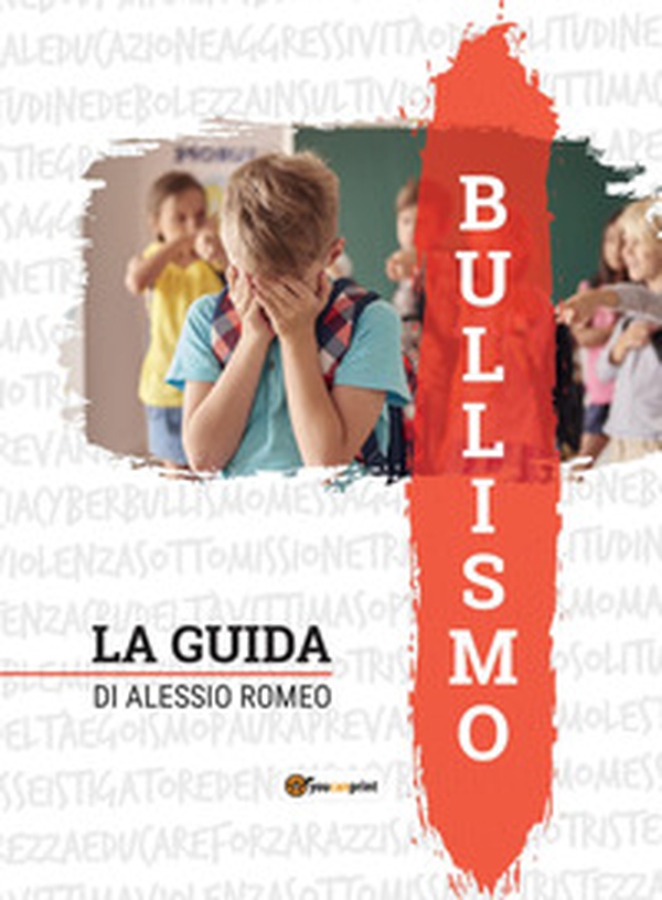 Bullismo. La guida - Librerie.coop Bullismo. La guida - Librerie.coop