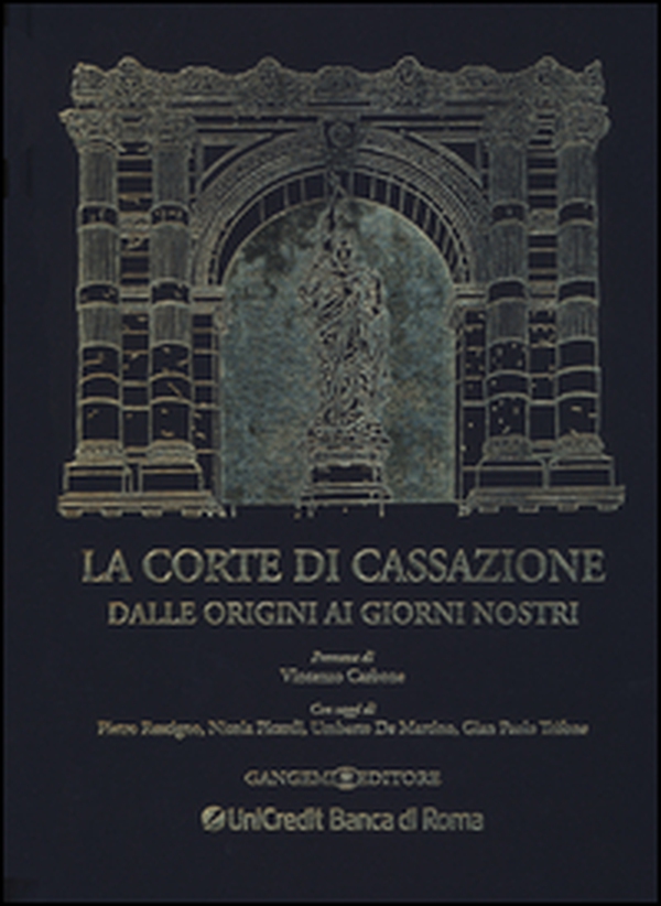 La corte di cassazione dalle origini ai giorni nostri - Librerie.coop La corte di cassazione dalle origini ai giorni nostri - Librerie.coop