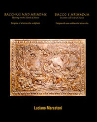 Bacchus and Ariane. Meeting on the island of Naxos-Bacco e Arianna. Incontro sull'isola di Naxos - Librerie.coop