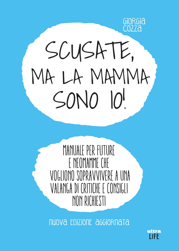 Scusate, ma la mamma sono io - Librerie.coop Scusate, ma la mamma sono io - Librerie.coop